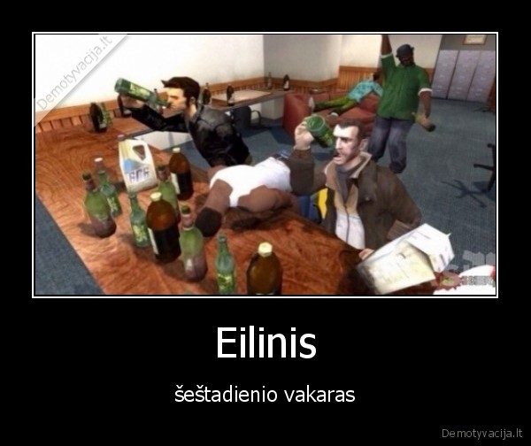 Eilinis - šeštadienio vakaras