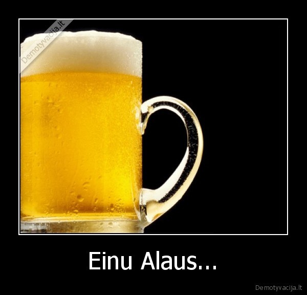 Einu Alaus... - 