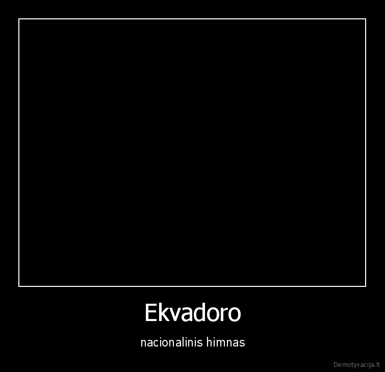 Ekvadoro - nacionalinis himnas