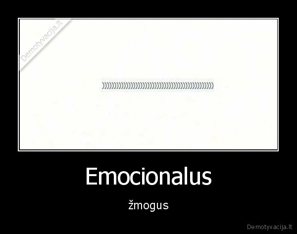 Emocionalus - žmogus