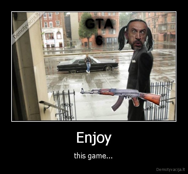 Enjoy - this game...