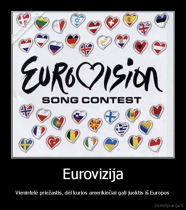 Eurovizija - Vienintelė priežastis, dėl kurios amerikiečiai gali juoktis iš Europos