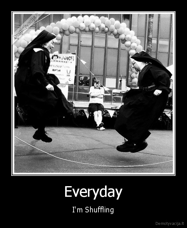 Everyday - I'm Shuffling