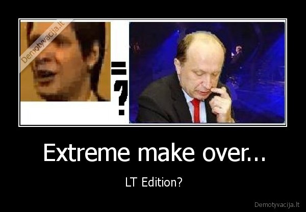 Extreme make over... - LT Edition?