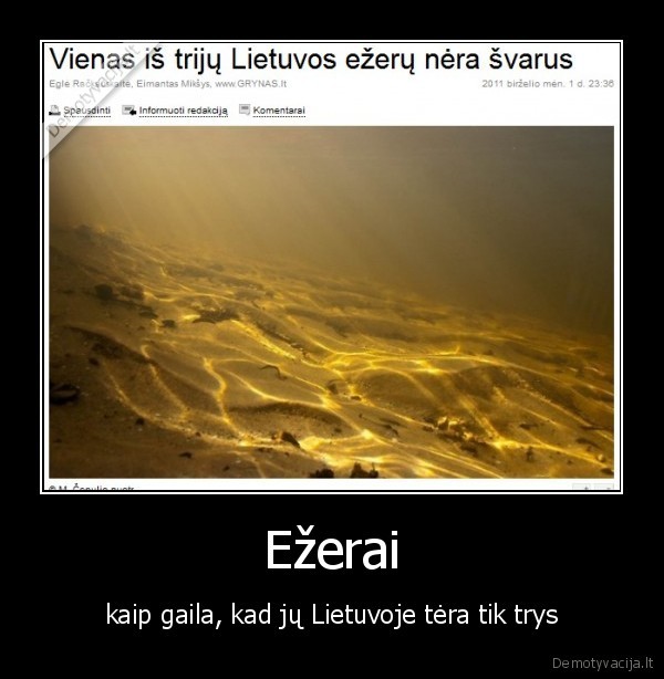 Ežerai - kaip gaila, kad jų Lietuvoje tėra tik trys