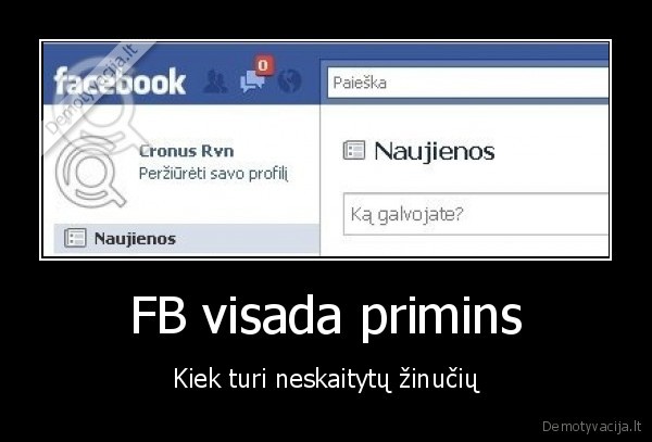 FB visada primins - Kiek turi neskaitytų žinučių