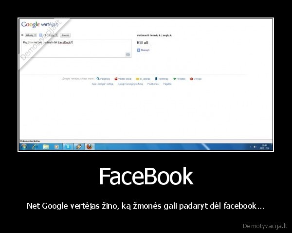 FaceBook - Net Google vertėjas žino, ką žmonės gali padaryt dėl facebook...