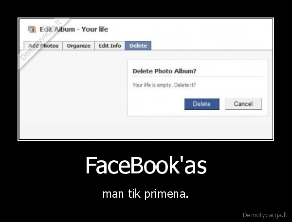 FaceBook'as - man tik primena.