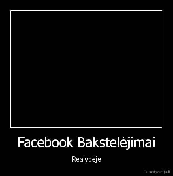 Facebook Bakstelėjimai - Realybėje