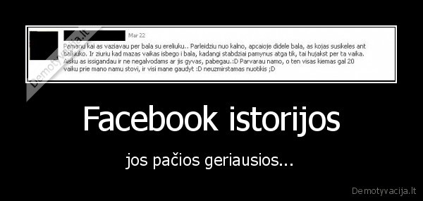 Facebook istorijos - jos pačios geriausios...