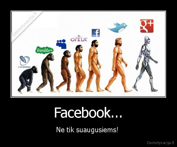 Facebook... - Ne tik suaugusiems! 