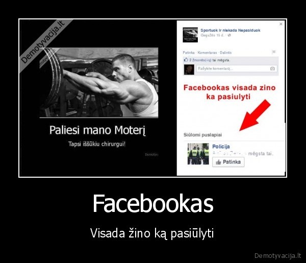 Facebookas - Visada žino ką pasiūlyti