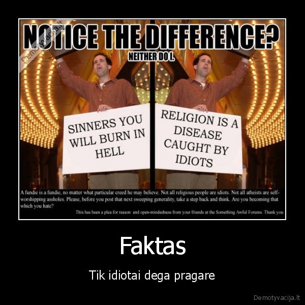 Faktas - Tik idiotai dega pragare