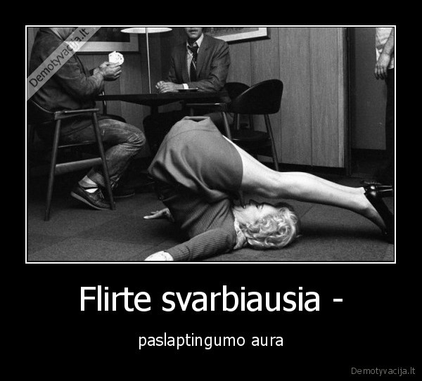 Flirte svarbiausia - - paslaptingumo aura