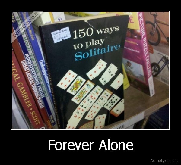 Forever Alone - 