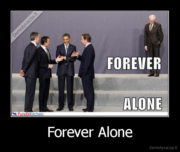 Forever Alone - 