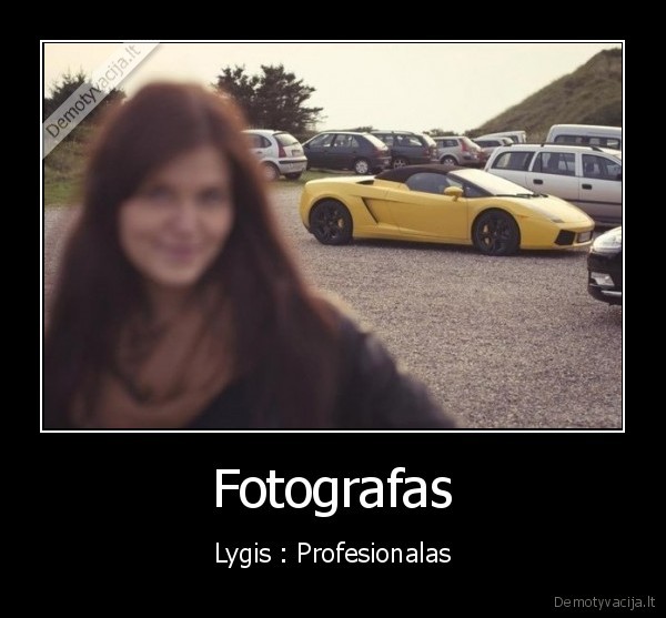 Fotografas - Lygis : Profesionalas