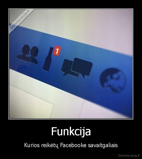 Funkcija - Kurios reikėtų Facebooke savaitgaliais