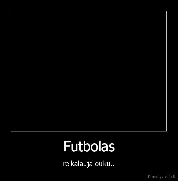 futbolas,k.o,mociute