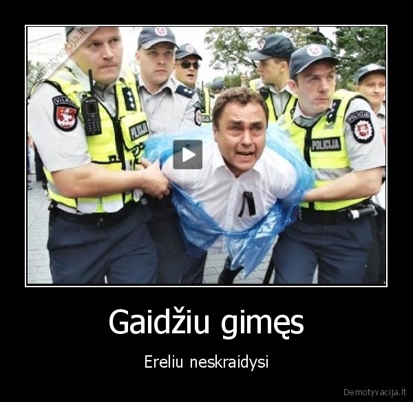 Gaidžiu gimęs - Ereliu neskraidysi