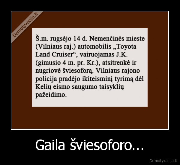 Gaila šviesoforo... - 