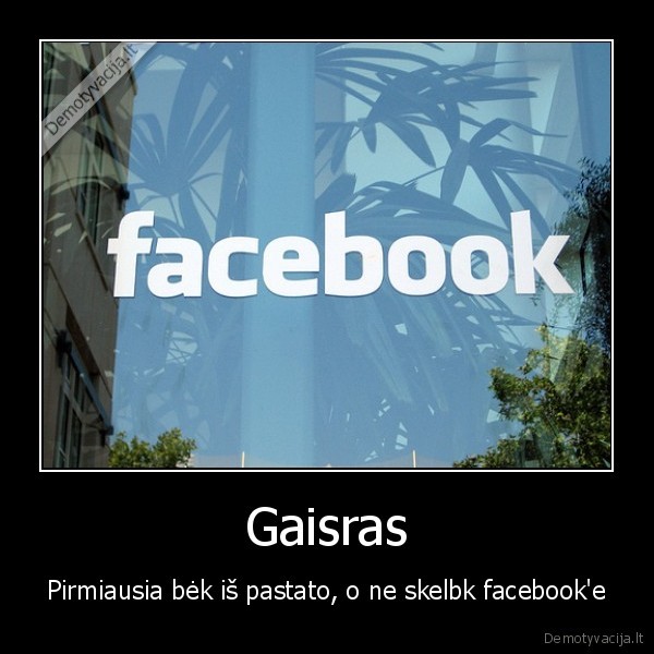 Gaisras - Pirmiausia bėk iš pastato, o ne skelbk facebook'e