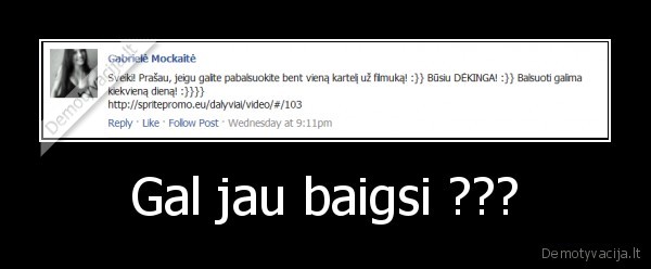 Gal jau baigsi ??? - 