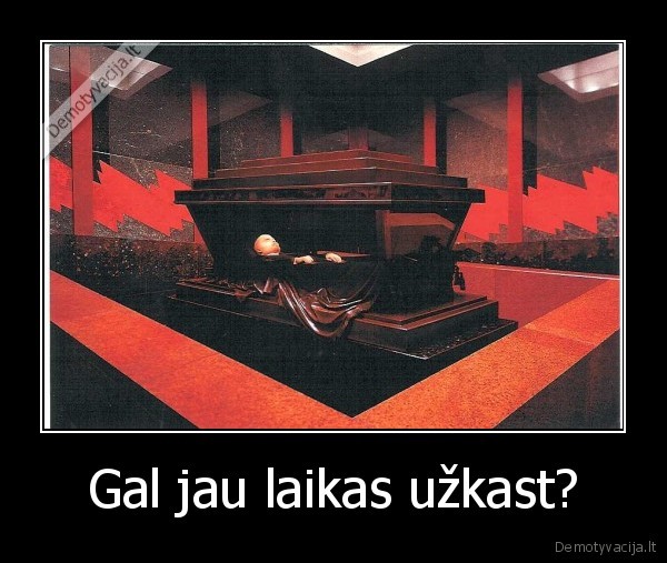 Gal jau laikas užkast? - 