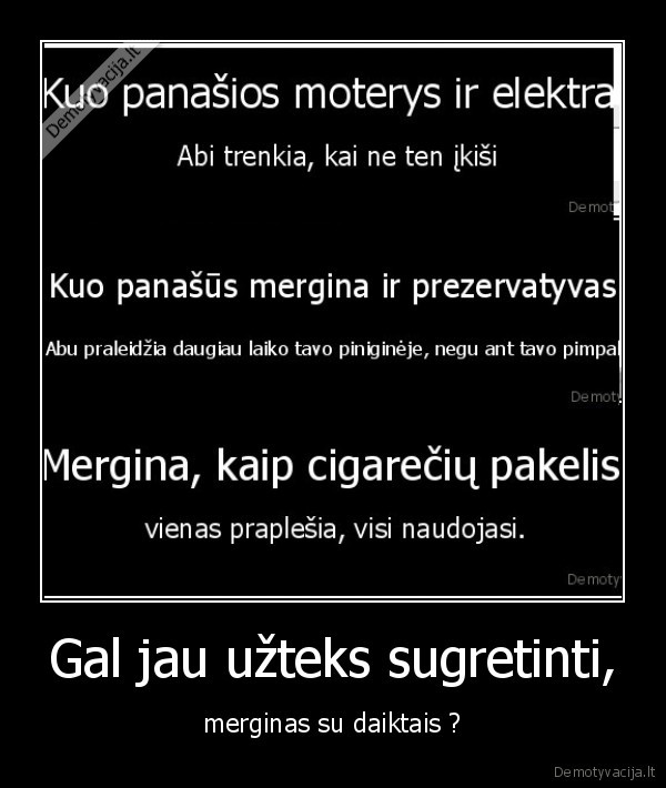 Gal jau užteks sugretinti, - merginas su daiktais ?