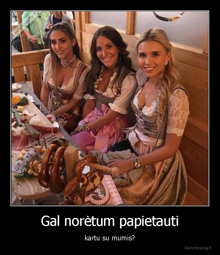 Gal norėtum papietauti - kartu su mumis?