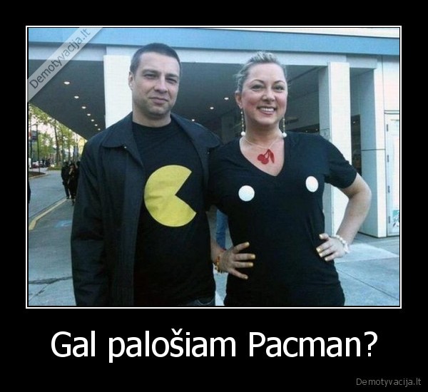 Gal palošiam Pacman? - 