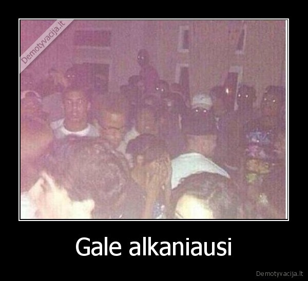 Gale alkaniausi - 