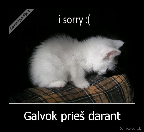 Galvok prieš darant - 