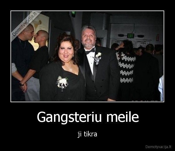 Gangsteriu meile - ji tikra