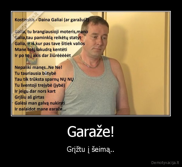 Garaže! - Grįžtu į šeimą..