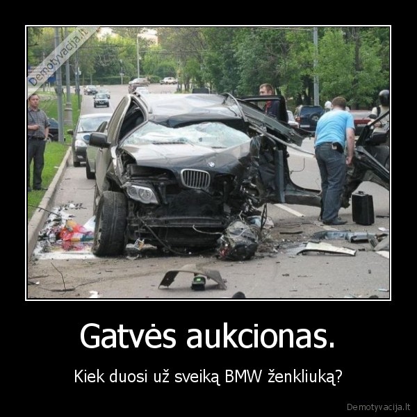 Gatvės aukcionas. - Kiek duosi už sveiką BMW ženkliuką?