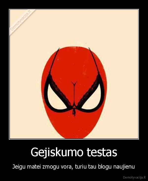 Gejiskumo testas - Jeigu matei zmogu vora, turiu tau blogu naujienu