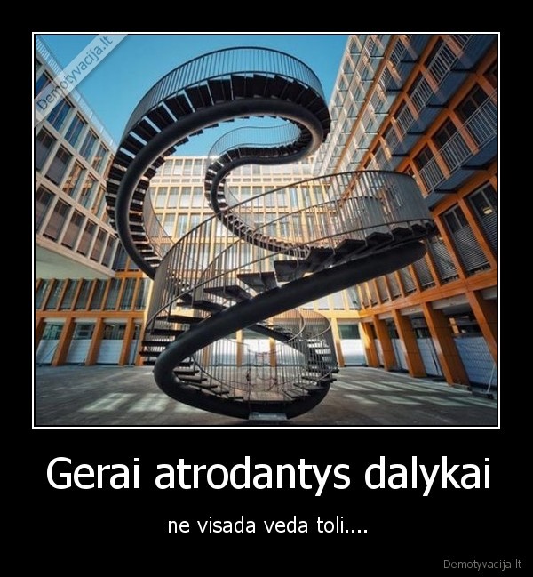 Gerai atrodantys dalykai - ne visada veda toli....