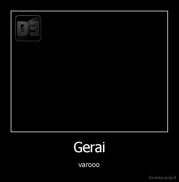 Gerai - varooo