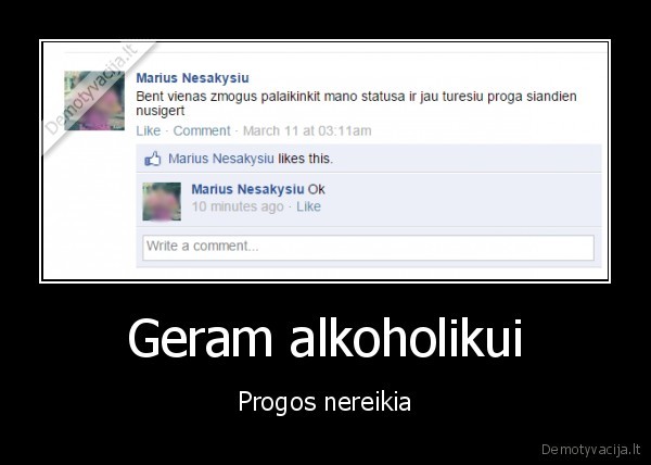 Geram alkoholikui - Progos nereikia