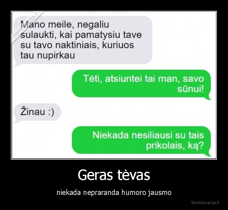 Geras tėvas - niekada nepraranda humoro jausmo