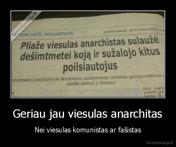 Geriau jau viesulas anarchitas - Nei viesulas komunistas ar fašistas