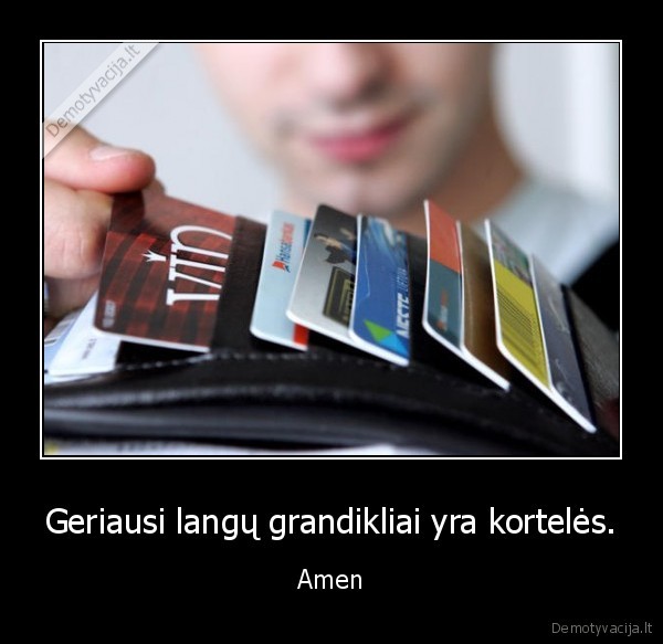 Geriausi langų grandikliai yra kortelės. - Amen