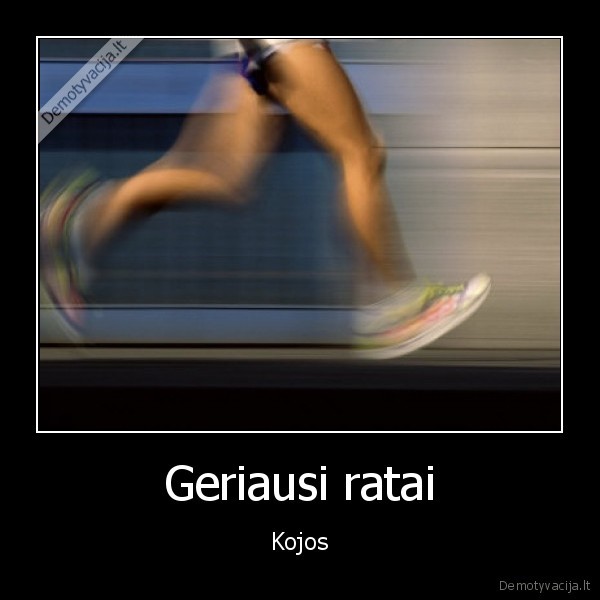 Geriausi ratai - Kojos