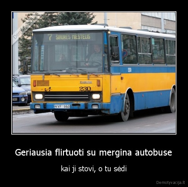 Geriausia flirtuoti su mergina autobuse - kai ji stovi, o tu sėdi