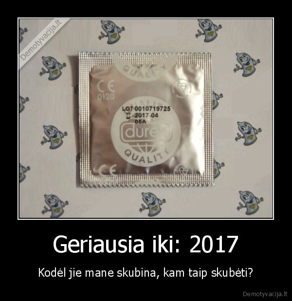 Geriausia iki: 2017 - Kodėl jie mane skubina, kam taip skubėti?