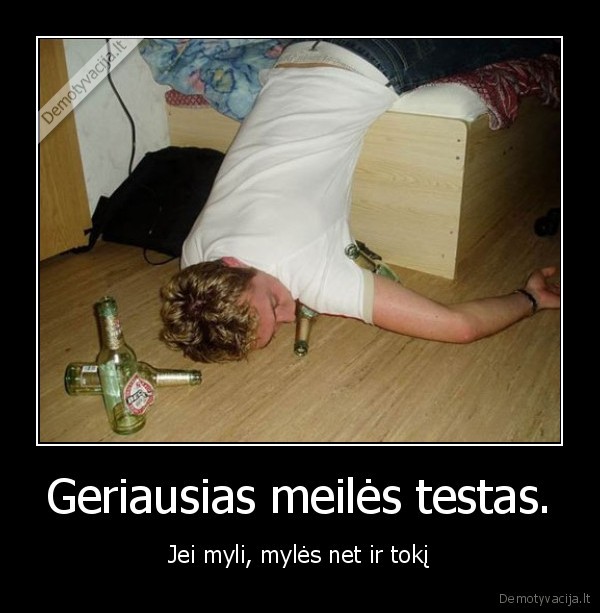 Geriausias meilės testas. - Jei myli, mylės net ir tokį