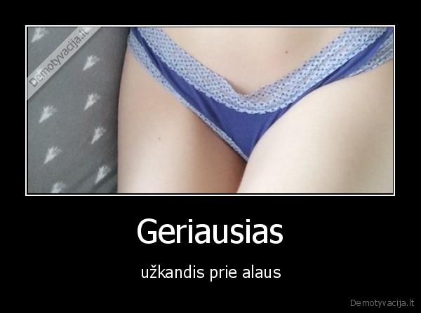 Geriausias - užkandis prie alaus