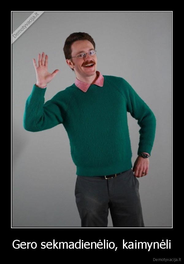 Gero sekmadienėlio, kaimynėli - 