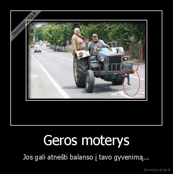 Geros moterys - Jos gali atnešti balanso į tavo gyvenimą...